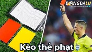 kèo thẻ phạt trong cá cược bóng đá