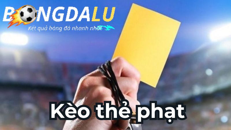 Các Loại Kèo Thẻ Phạt Trong Cá Độ Bóng Đá Các Loại Kèo Thẻ Phạt Trong Cá Độ Bóng Đá